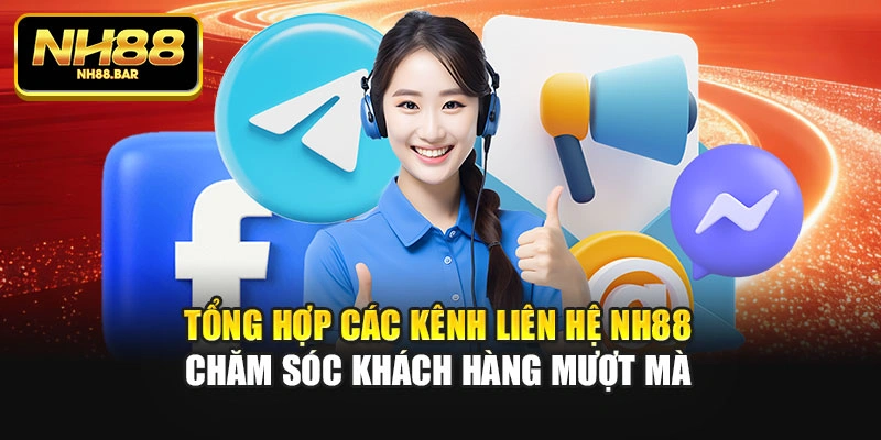 Tổng hợp các kênh liên hệ Nh88 chăm sóc khách hàng mượt mà